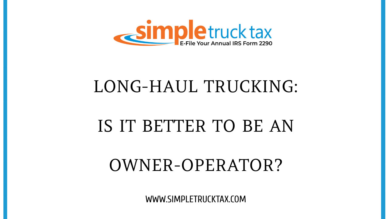 Long-Haul Trucking: Is it Better to Be an Owner-Operator?